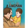 My Daddy's a Lineman