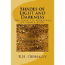 Shades of Light and Darkness: The Liber 231 Worlkings of Frater 2100!