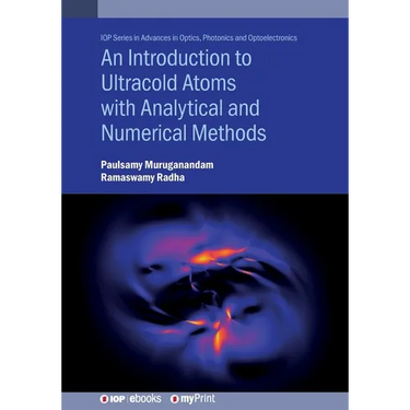 An Introduction to Ultracold Atoms with Analytical and Numerical Methods