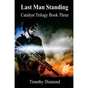 Last Man Standing: Catalyst Trilogy Book 3