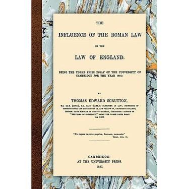 The Influence of the Roman Law on the Law of England