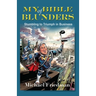My Bible of Blunders: Stumbling to Triumph in Business