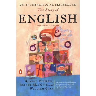 The Story of English: Third Revised Edition