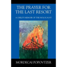 The Prayer for the Last Resort: A Child's Memoir of the Holocaust