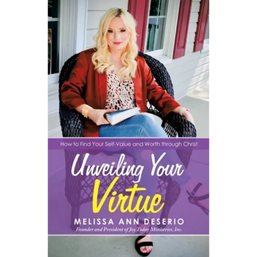 Unveiling Your Virtue: How to Find Your Self-Value and Worth through Christ