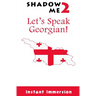 Shadow Me 2: Let's Speak Georgian!