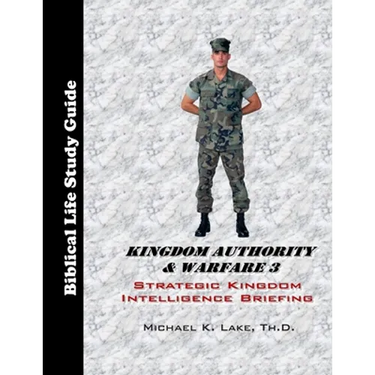 Kingdom Authority & Warfare 3 Study Guide: Strategic Kingdom Intelligence Briefing