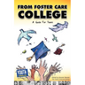 From Foster Care to College: A Guide for Teens