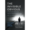 The Invisible Obvious: A Homicide Detective's Story of Mental Health Crisis and Recovery