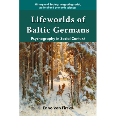 Lifeworlds of Baltic Germans: Psychography in Social Context