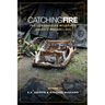 Catching Fire: The Los Angeles Wildfires: January 5 Thru February 1, 2025