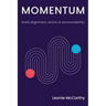 Momentum: Build alignment, action & accountability