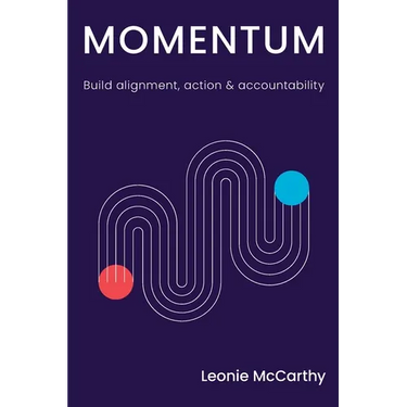 Momentum: Build alignment, action & accountability