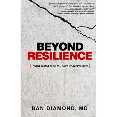Beyond Resilience: Trench-Tested Tools to Thrive Under Pressure