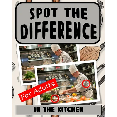 Spot the Difference Book for Adults - In The Kitchen: Difficult Image Puzzles for Adults