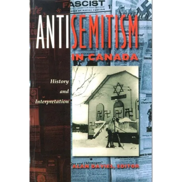 Antisemitism in Canada: History and Interpretation