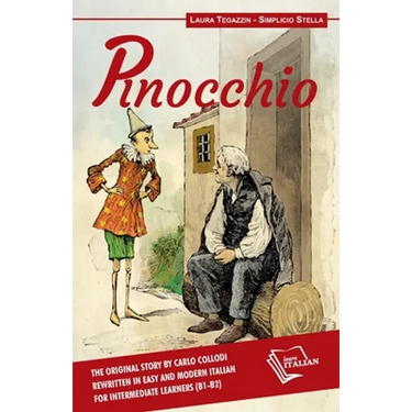 Pinocchio: The original story by Carlo Collodi rewritten in easy and modern Italian for intermediate learners (B1-B2)