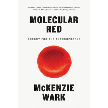 Molecular Red: Theory for the Anthropocene