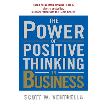 The Power of Positive Thinking in Business