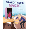 Grand Theft: Magic