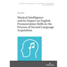 Musical Intelligence and Its Impact on English Pronunciation Skills in the Process of Second Language Acquisition