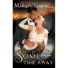 Some Time Away (Lovers in Time Series, Book 3): Time Travel Romance