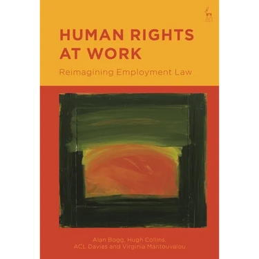 Human Rights at Work: Reimagining Employment Law