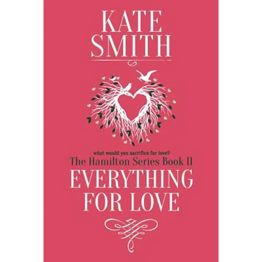 Everything For Love
