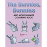 The Bunnies, Bunnies and More Bunnies Coloring Book