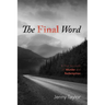 The Final Word: A True Account of Murder and Redemption