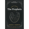 How to Preach the Prophets