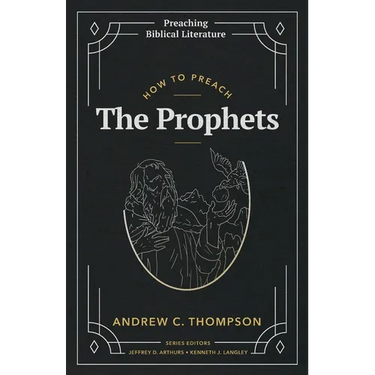 How to Preach the Prophets