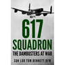 617 Squadron: The Dambusters at War