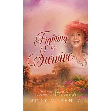 Fighting to Survive: My Nightmare of Pudendal Nerve Entrapment