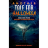 Another Tale for Halloween: And Even More Spooky Stories for Kids