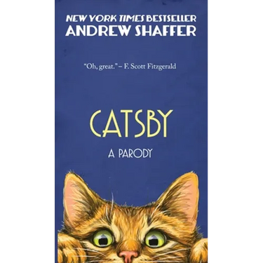 Catsby: A Parody of F. Scott Fitzgerald's The Great Gatsby