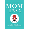 Mom Inc.