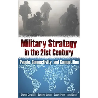 Military Strategy in the 21st Century: People, Connectivity, and Competition
