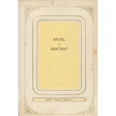 Hayâl & Hakİkât