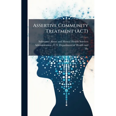 Assertive Community Treatment (ACT)