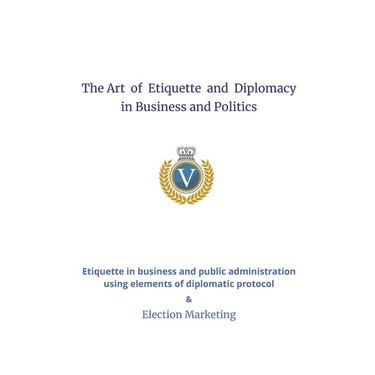 The Art of Etiquette and Diplomacy in Business and Politics