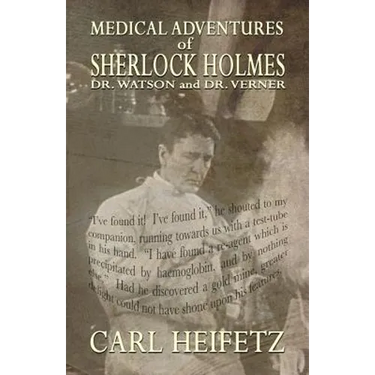 Medical Adventures of Sherlock Holmes, Dr. Watson, and Dr. Verner