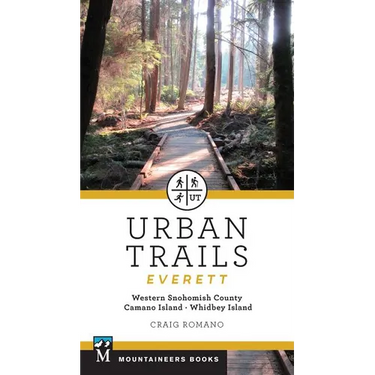 Urban Trails: Everett: Western Snohomish County, Camano Island, Whidbey Island