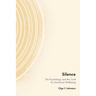Silence: The Psychology and the Craft for Emotional Wellbeing
