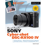 David Busch's Sony Cyber-Shot Dsc-Rx100 IV: Guide to Digital Photography