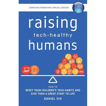Raising Tech-Healthy Humans - Christian Parenting Edition