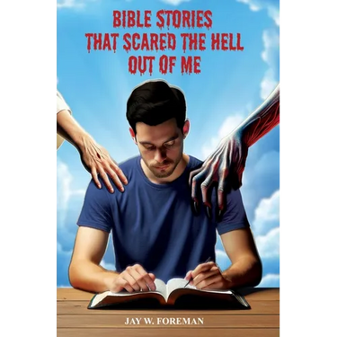 Bible Stories that Scared the Hell out of Me