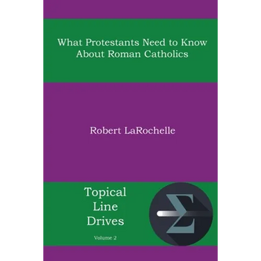 What Protestants Need to Know about Roman Catholics