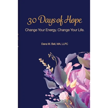 30 Days of Hope: Change your energy Change your life
