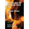 Sayings Of The Baal Shem Tov - Kesser Shem Tov: Meditations Actions & Philosophy